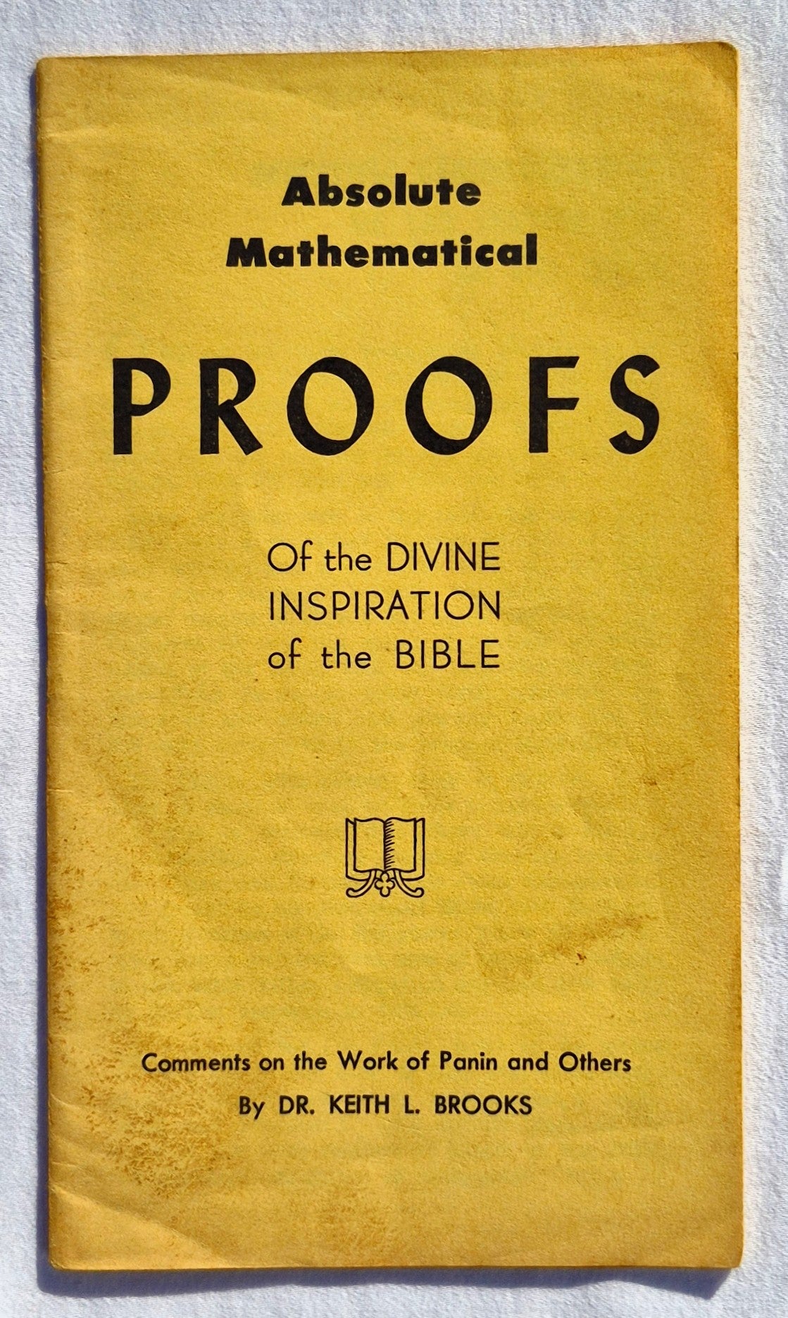 Absolut mathematische Beweise für die göttliche Inspiration der Bibel von Keith L. Brooks (Gut, 1970, PBK, 15 S., Ebenezer Press)