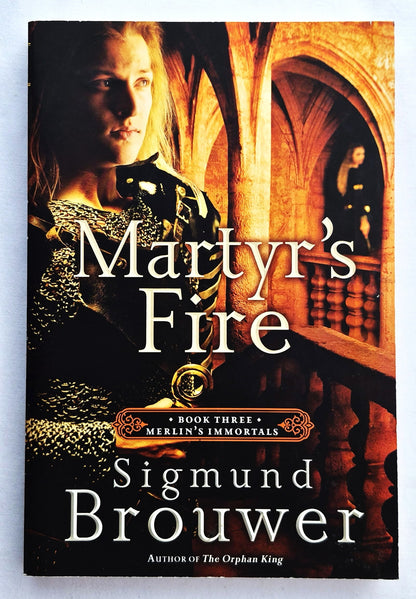 Märtyrerfeuer #3 Sigmund Brouwer (Merlins Unsterbliche, Neu, 2013, Taschenbuch, 224 Seiten, WaterBrook Press)