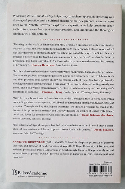 Preaching Jesus Christ Today: Six Questions for Moving from Scripture to Sermon by Annette Brownlee (New, 2018, Pbk, 185 pages, Baker Academic)