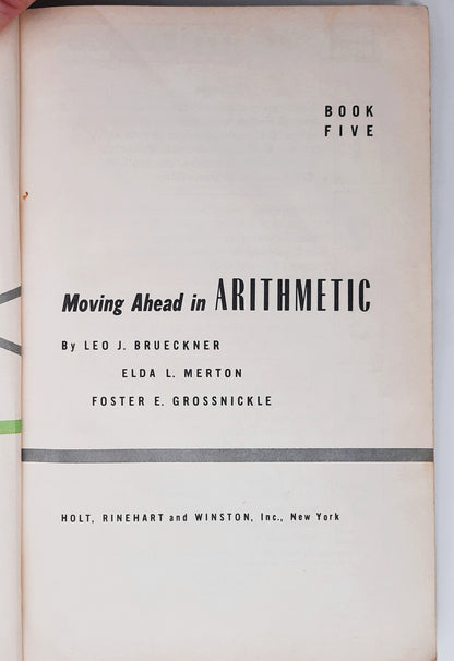 Moving Ahead in Arithmetic Book Five by Leo Brueckner; Foster Grossnickle (Good, 1963, HC, 378 pages, Holt, Rinehart and Winston)
