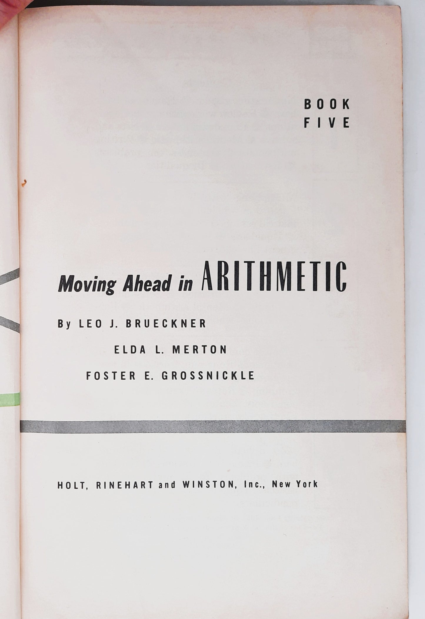 Moving Ahead in Arithmetic Book Five by Leo Brueckner; Foster Grossnickle (Gut, 1963, Geb., 378 Seiten, Holt, Rinehart and Winston)