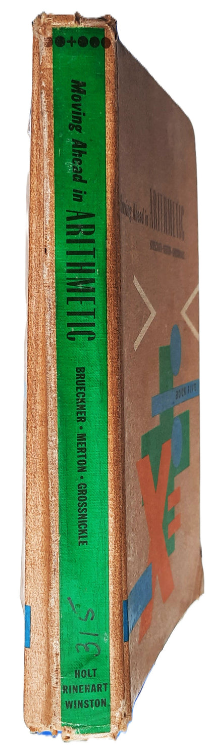 Moving Ahead in Arithmetic Book Five by Leo Brueckner; Foster Grossnickle (Gut, 1963, Geb., 378 Seiten, Holt, Rinehart and Winston)