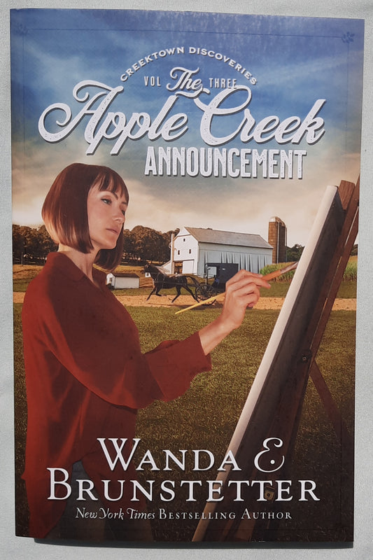 The Apple Creek Announcement by Wanda E. Brunstetter (Creektown Discoveries #3, New, 2022, Pbk, 318 pages, Barbour)