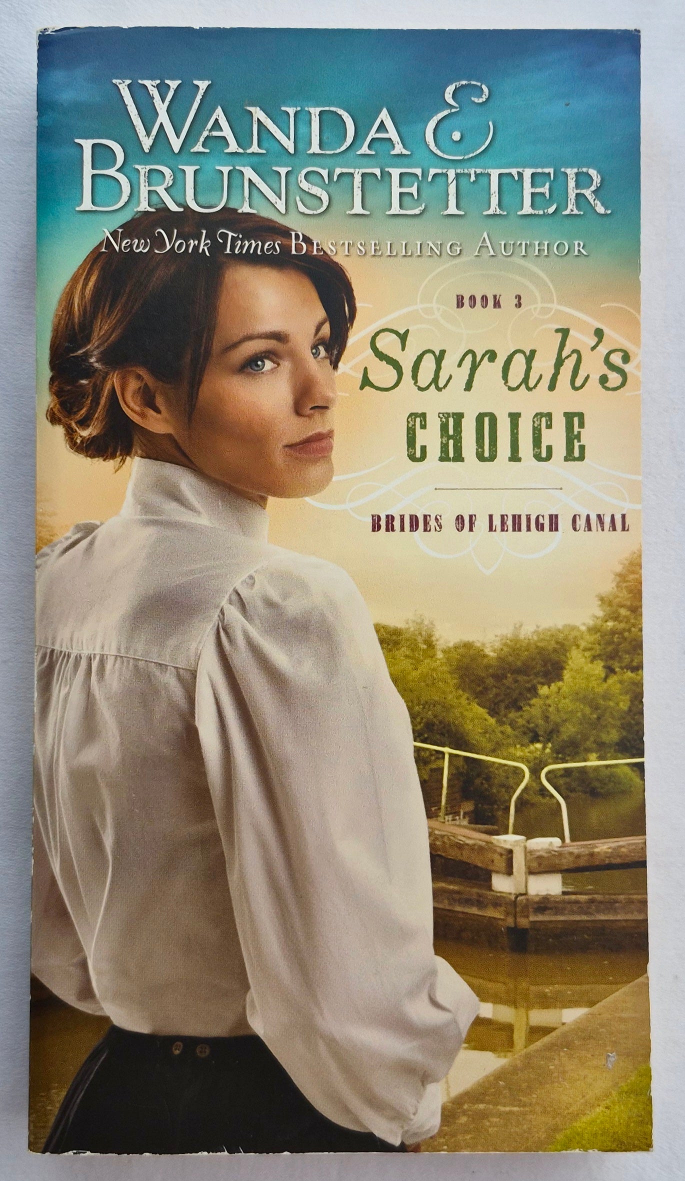 Sarahs Entscheidung von Wanda E. Brunstetter (Brides of Lehigh Canal #3, Neu, 2018, Taschenbuch, 288 Seiten, Barbour)