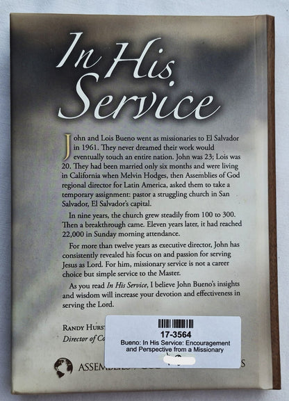 In His Service: Encouragement and Perspective from a Missionary Statesman by L. John Bueno (Very good, 2010, HC, 121 pages, Assemblies of God World Missions)