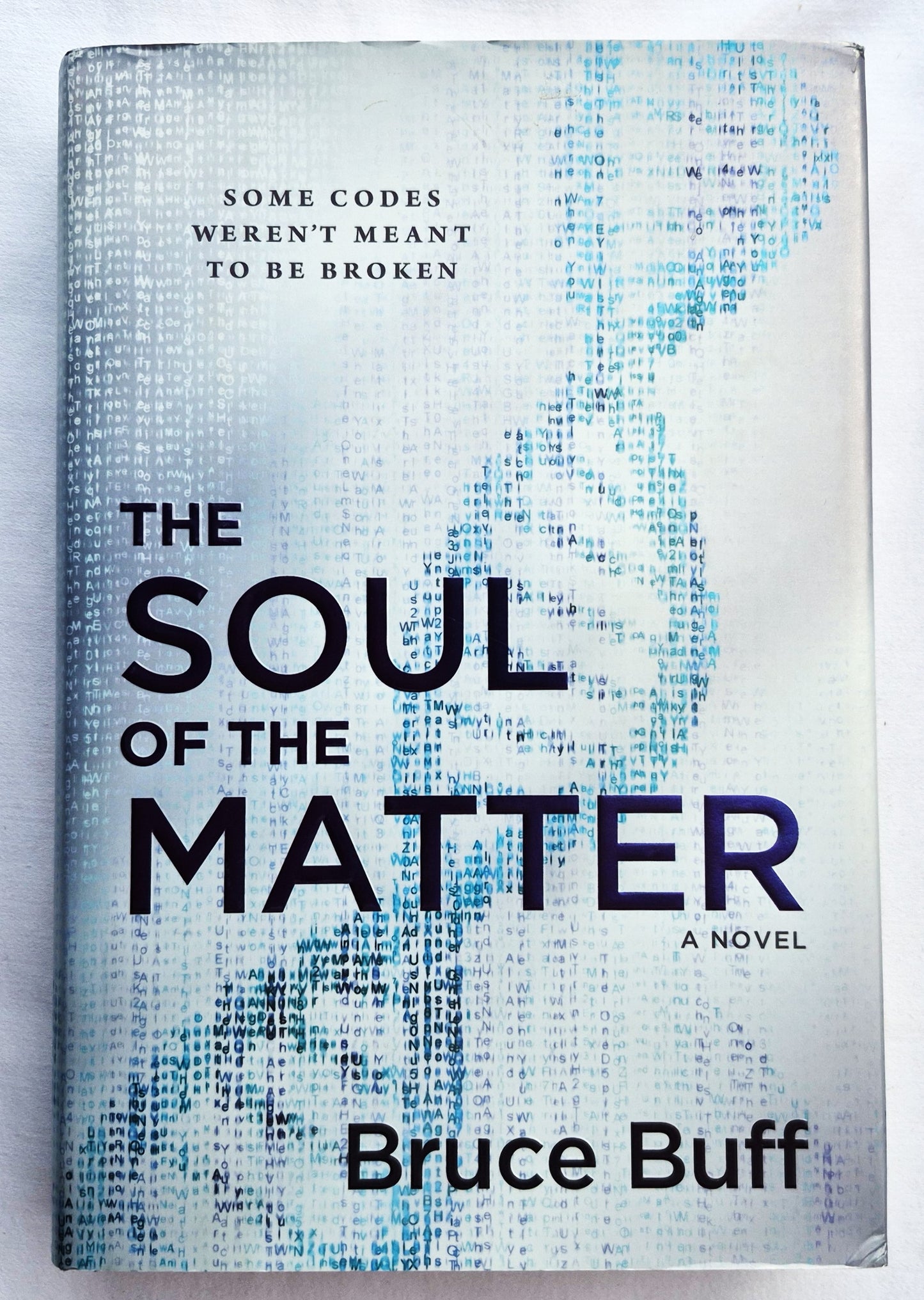 The Soul of the Matter von Bruce Buff (The Soul Series, Neu, 2016, HC, 423 Seiten, Howard Books)