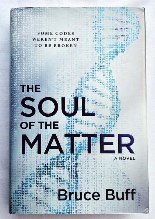 The Soul of the Matter by Bruce Buff (The Soul Series, New, 2016, HC, 423 pages, Howard Books)