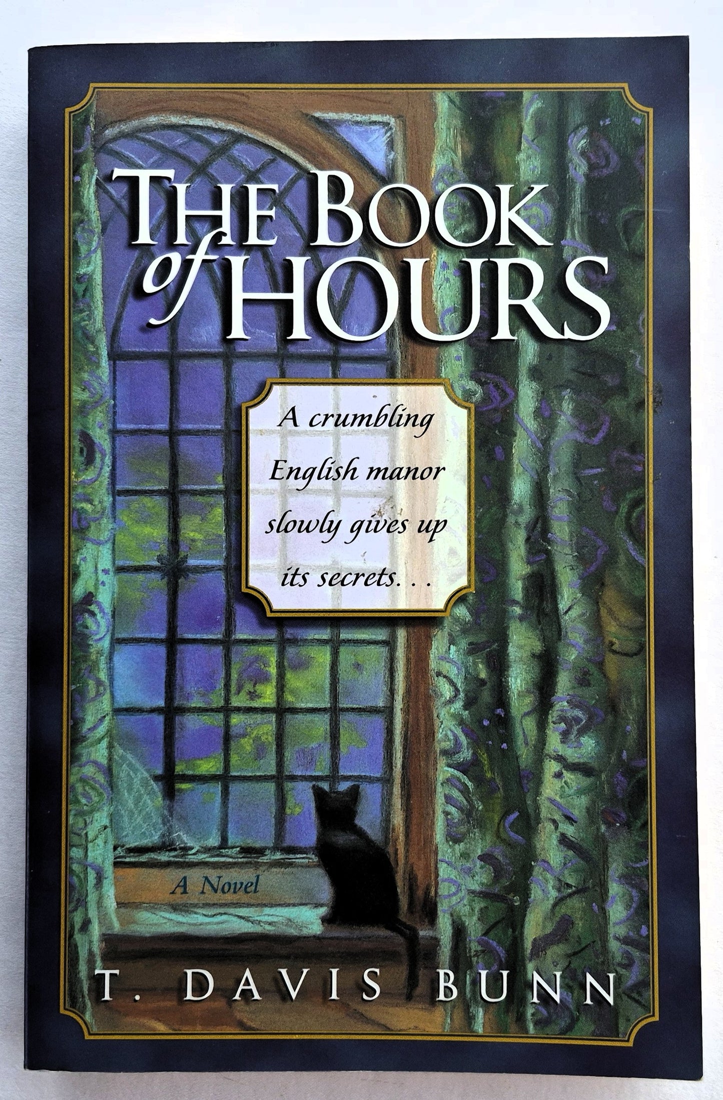 The Book of Hours von T. Davis Bunn (Sehr gut, 2000, TB, 318 Seiten, Thomas Nelson)
