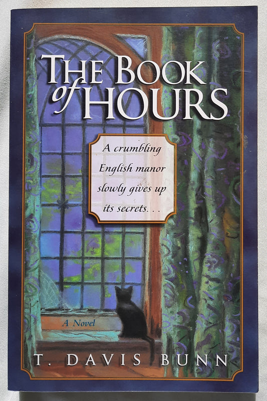 The Book of Hours by T. Davis Bunn (Very good, 2000, Pbk, 318 pages, Thomas Nelson)