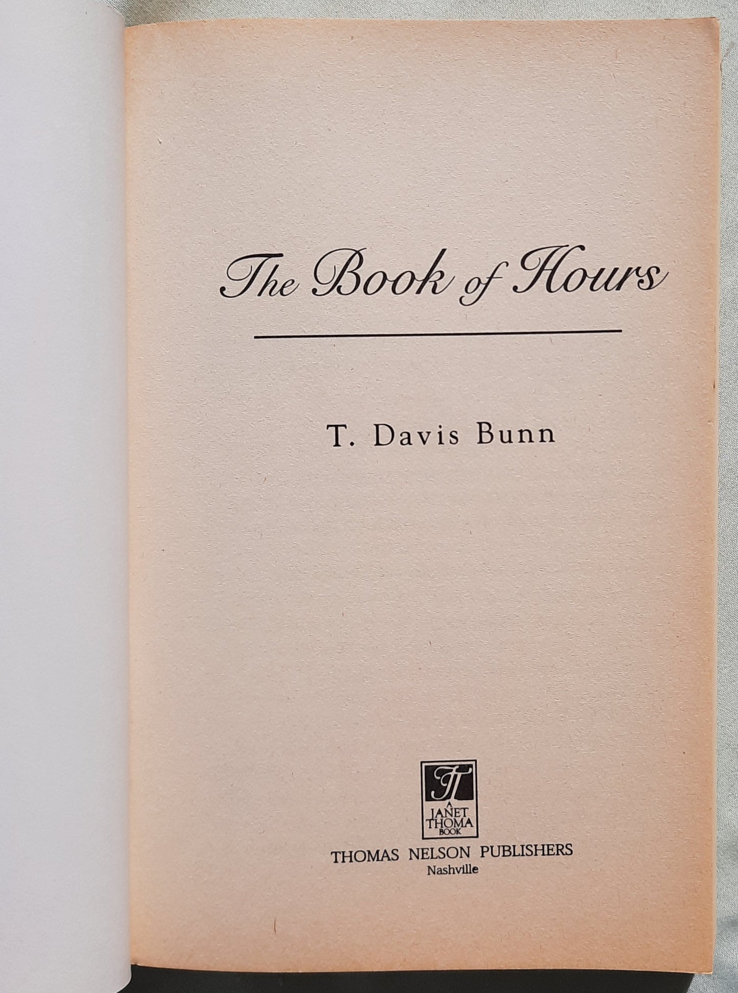The Book of Hours by T. Davis Bunn (Very good, 2000, Pbk, 318 pages, Thomas Nelson)