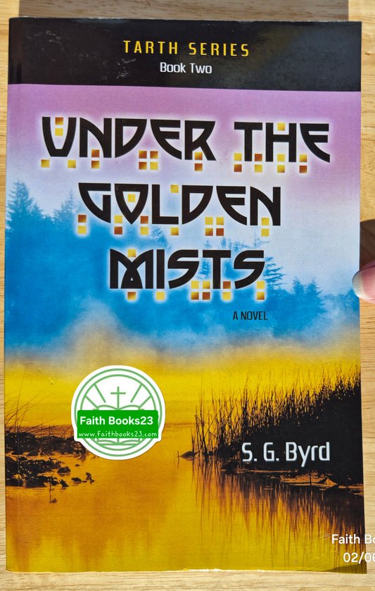 Under the Golden Mists by S. G. Byrd (Tarth series #2, New, 2009, Pbk, 161 pages, OakTara Out of Print)