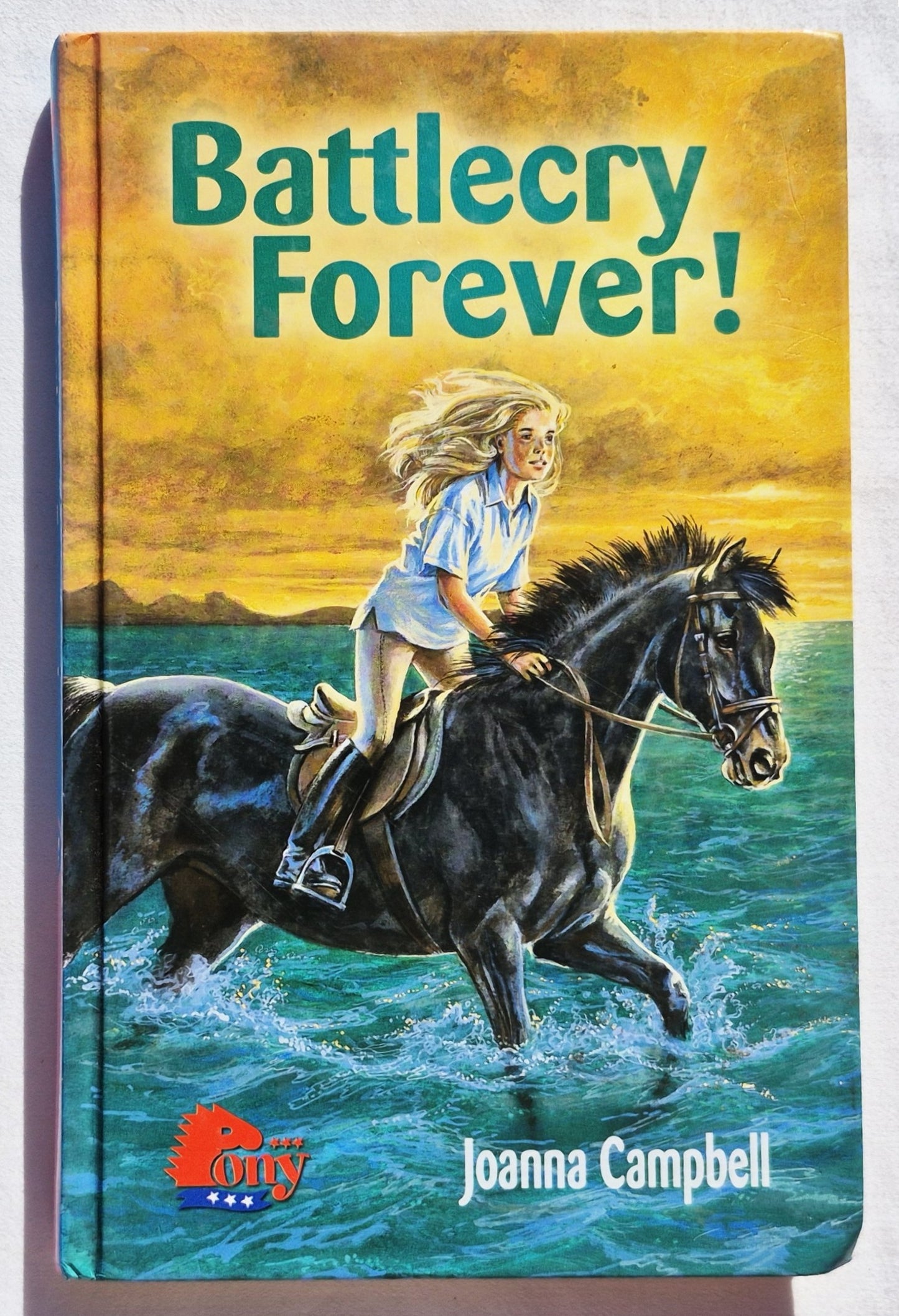 Pony: Battlecry Forever! by Joanna Campbell (Very good, 2007, HC, 154 pages, HarperCollins)