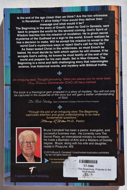 The Beginning: Prelude to the Apocalypse by Bruce S. Campbell (New, 2015, Pbk, 201 pages, Carpenter's Son Publishing)