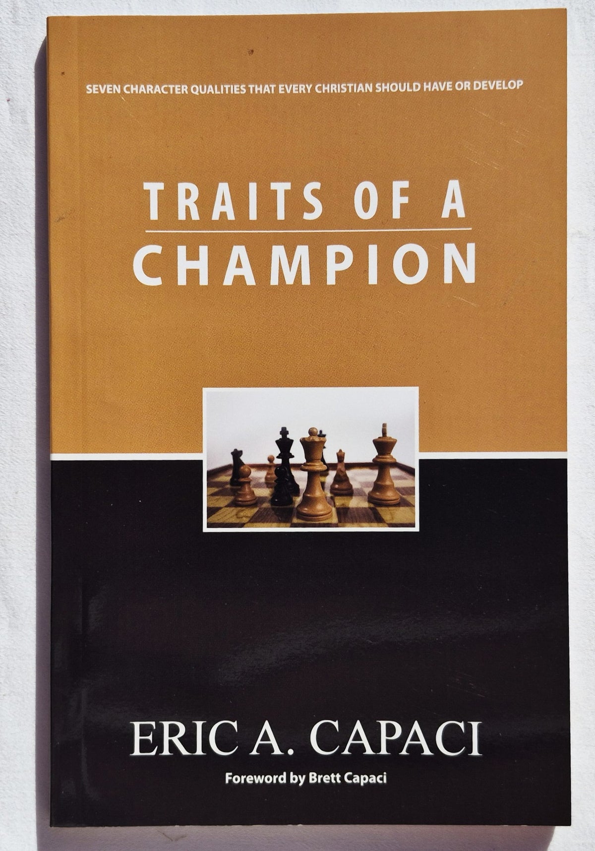 Traits of a Champion von Eric A. Capaci (Sehr gut, 2008, Pbk, 102 Seiten, Solid Rock Publications)