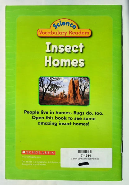 Science Vocabulary Readers: Insect Homes by Lydia Carlin (Very good, 2008, Pbk, 24 pages, Scholastic)