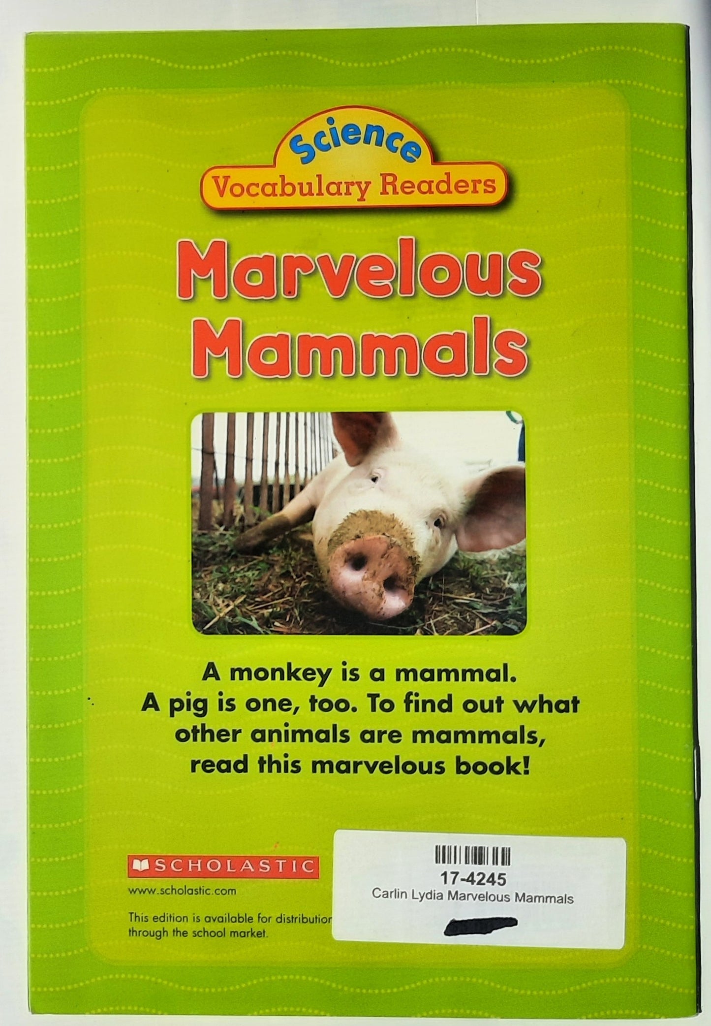 Science Vocabulary Readers: Marvelous Mammals by Lydia Carlin (Very good, 2009, Pbk, 16 pages, Scholastic)
