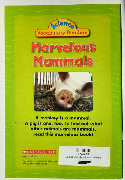 Science Vocabulary Readers: Marvelous Mammals by Lydia Carlin (Very good, 2009, Pbk, 16 pages, Scholastic)