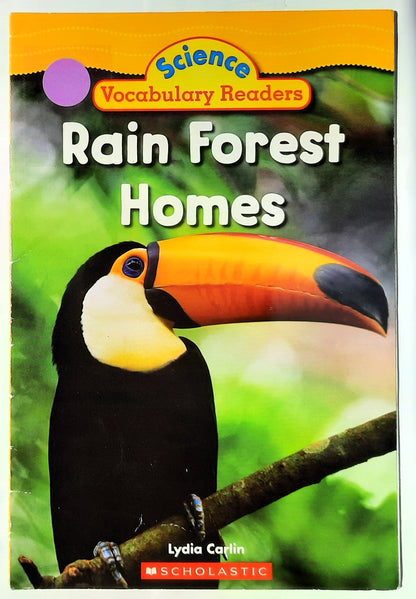 Science Vocabulary Readers: Rain Forest Homes by Lydia Carlin (Very good, 2007, Pbk, 16 pages, Scholastic)