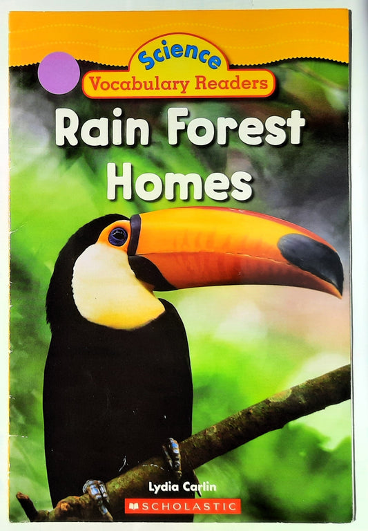 Science Vocabulary Readers: Rain Forest Homes by Lydia Carlin (Very good, 2007, Pbk, 16 pages, Scholastic)