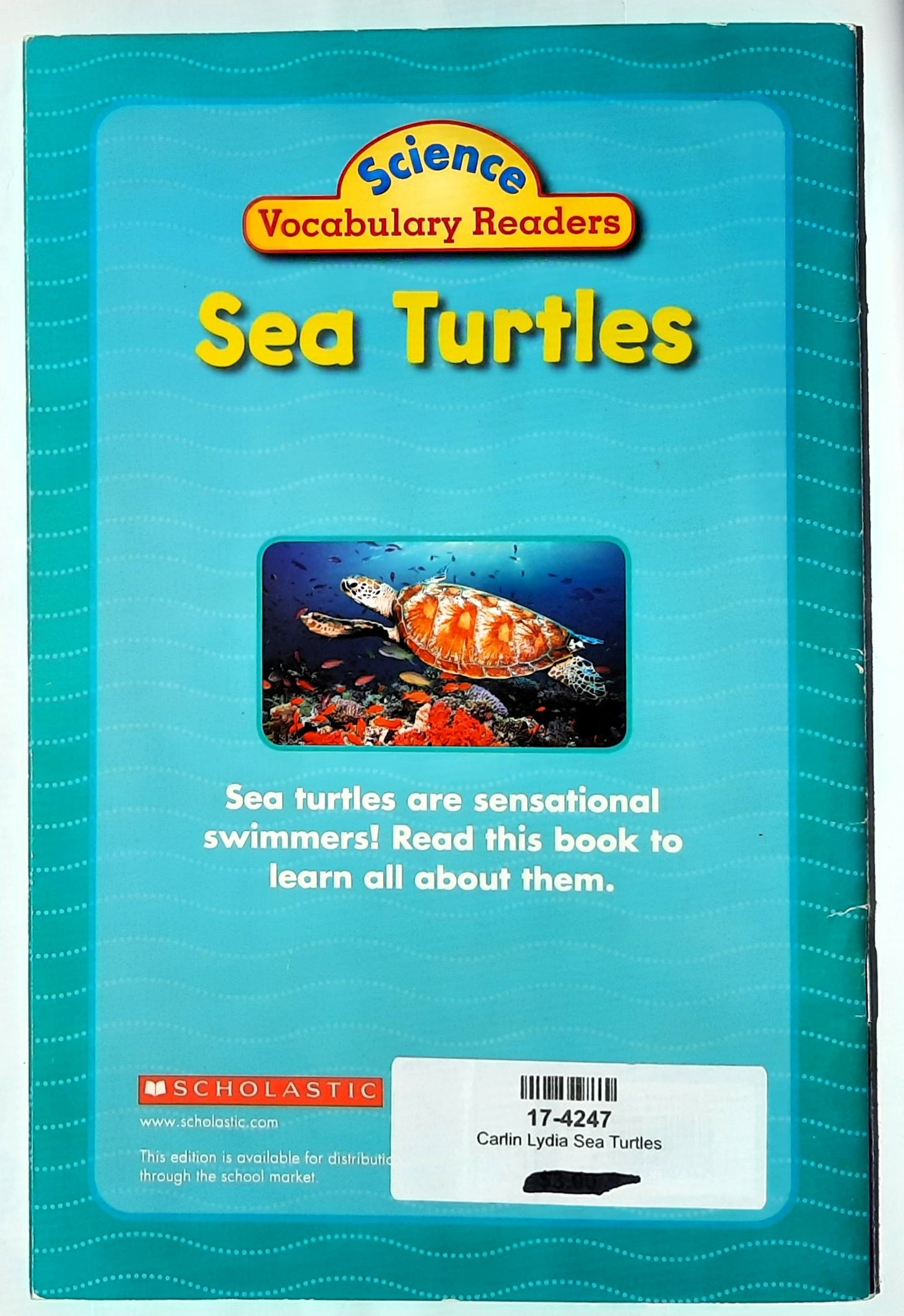 Science Vocabulary Readers: Sea Turtles by Lydia Carlin (Very good, 2008, Pbk, 24 pages, Scholastic)
