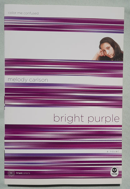 Bright Purple by Melody Carlson (True Colors #10, New, 2006, Pbk, 213 pages, NavPress)