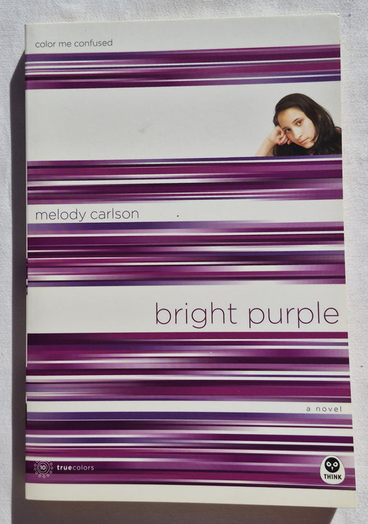 Bright Purple by Melody Carlson (True Colors #10, New, 2006, Pbk, 213 pages, NavPress)