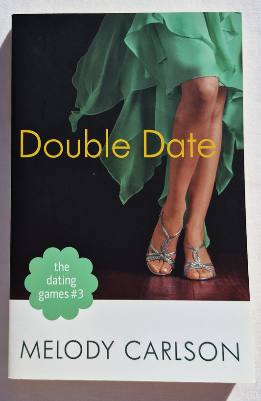 Double Date by Melody Carlson (The Dating Games #3, Very good, 2015, Pbk, 228 pages, Revell)