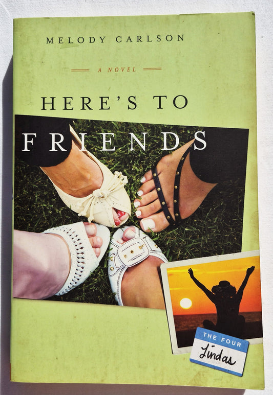 Here's to Friends #4 von Melody Carlson (The Four Lindas, Sehr gut, Taschenbuch, 2011, David C. Cook, 318 Seiten)