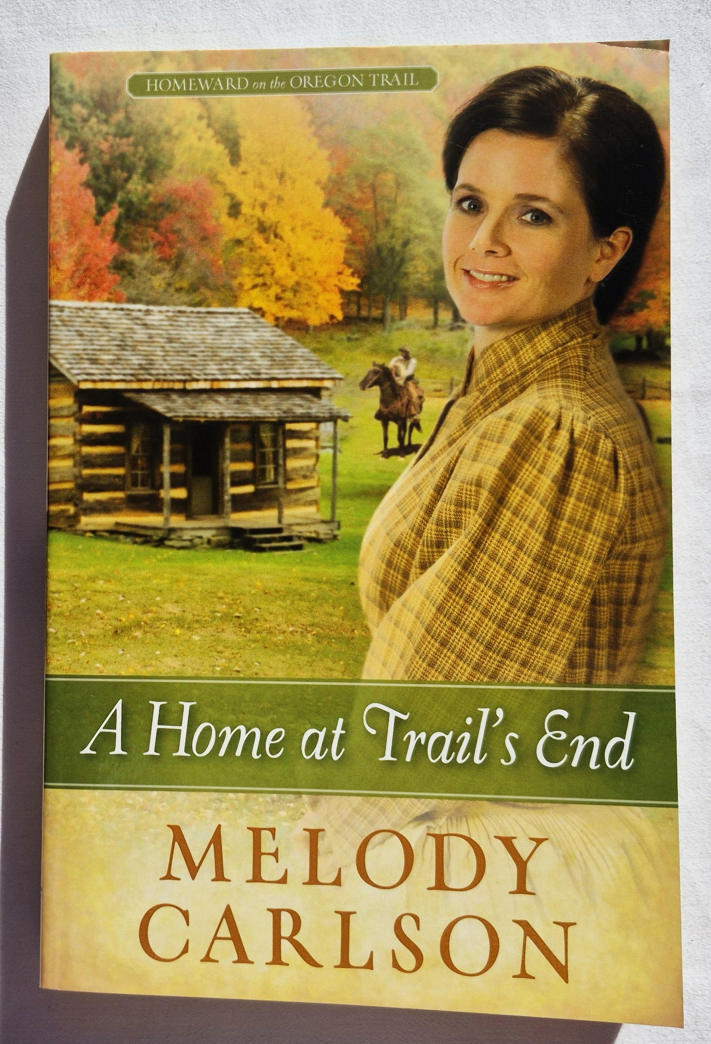 A Home at Trail's End von Melody Carlson (Homeward on the Oregon Trail #3, Neu, 2013, Taschenbuch, 329 Seiten, Harvest House)