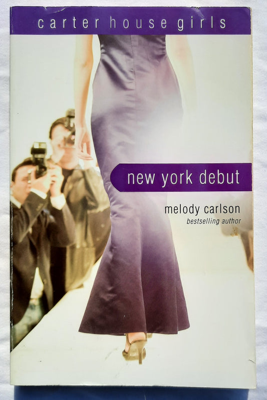 New York Debut by Melody Carlson (Carter House Girls #6, Very good, 2009, Pbk, 224 pages, Zondervan)