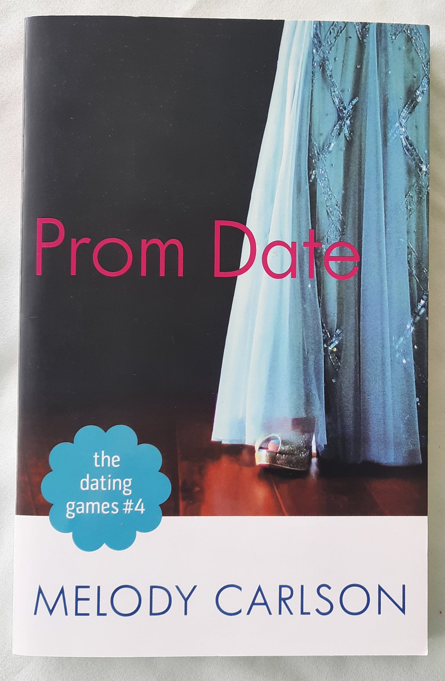 Prom Date by Melody Carlson (The Dating Games #4, Very good, 2015, Pbk, 209 pages, Revell)