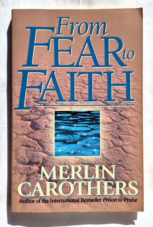 From Fear to Faith von Merlin Carothers (Gut, 1997, Taschenbuch, 183 Seiten, Thomas Nelson)