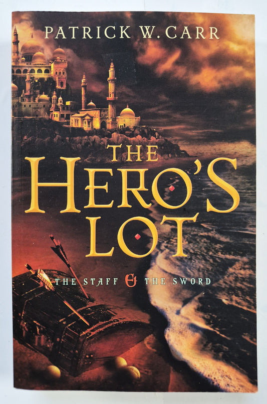 The Hero's Lot #2 by Patrick W. Carr (The Staff and the Sword, New, 2013, Pbk, 444 pages, Bethany House)