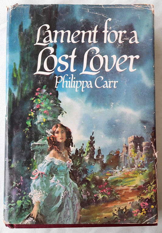 Lament for a Lost Lover by Philippa Carr (Daughters of England #5, Very good, 1977, HC, 310 pages, G.P. Putnam's Sons)