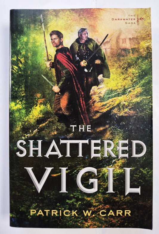 The Shattered Vigil #3 by Patrick W. Carr (The Darkwater Saga, New, 2016, Pbk, 458 pages, Bethany House)