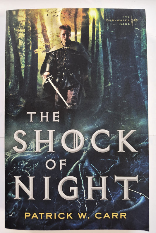 The Shock of Night #2 by Patrick W. Carr (The Darkwater Saga, New, 2015, Pbk, 460 pages, Bethany House)