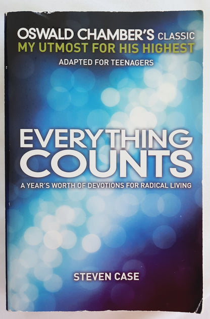 Everything Counts: A Year’s Worth of Devotions for Radical Living by Steven Case (Good, 2003, Pbk, 374 pages, Zondervan)