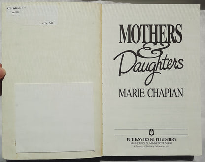 Mothers & Daughters: Learning to Be Friends by Marie Chapian (Good, 1988, Pbk, 224 pages, Bethany House)