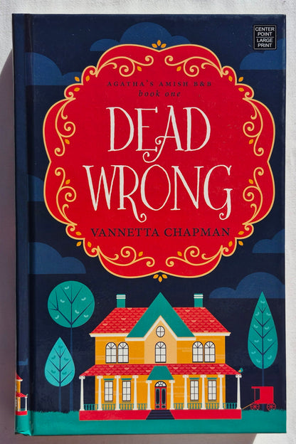 Dead Wrong von Vannetta Chapman (Agathas Amish B&B #1, Neu, 2020, HC, 294 Seiten, Center Point Large Print)
