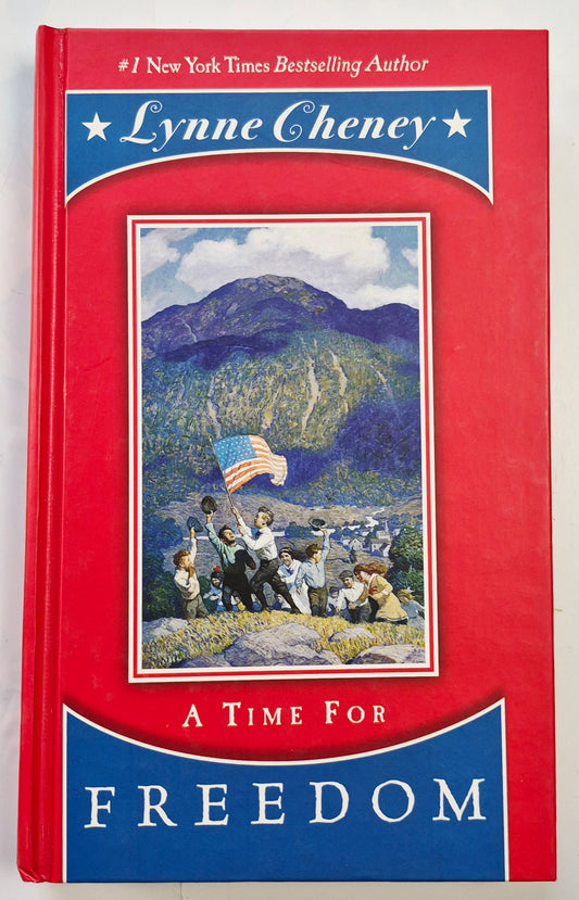 A Time for Freedom by Lynne Cheney (Very good, 2005, HC, 292 pages, Simon & Schuster)