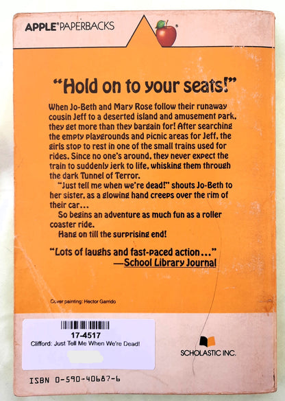 Just Tell Me When We're Dead! by Eth Clifford (Good, 1986, Pbk, 131 pages, Scholastic)
