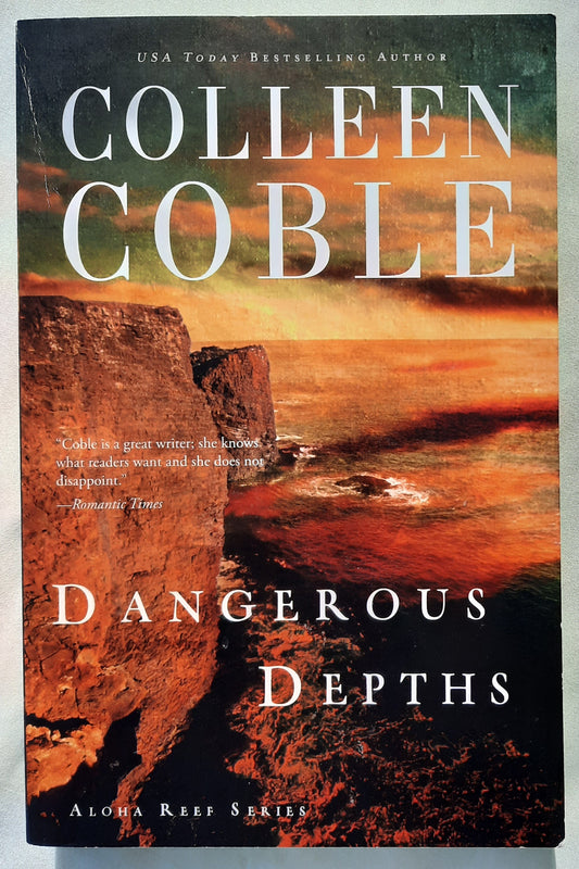 Dangerous Depths by Colleen Coble (Aloha Reef #3, Very good, 2006, Pbk, 293 pages, Thomas Nelson)