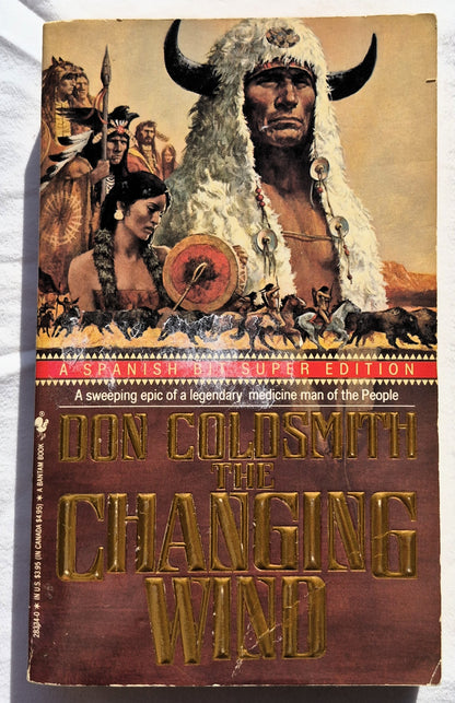 The Changing Wind von Don Coldsmith (The Spanish Bit Super Edition, Gut, 1990, Taschenbuch, 310 Seiten, Bantam Books)