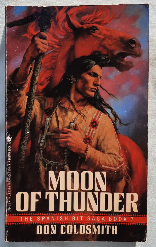 Moon of Thunder by Don Coldsmith (The Spanish Bit Saga #7, Good, 1988, Pbk, 180 pages, Bantam Books)