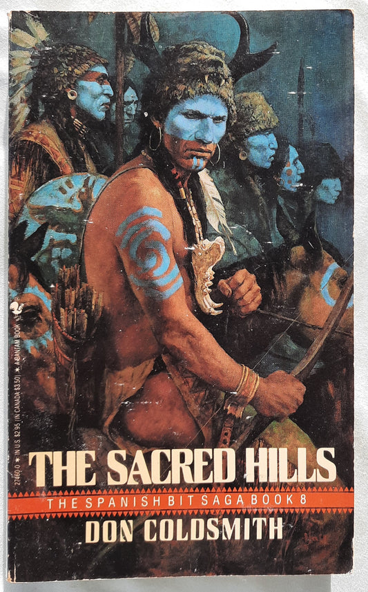 The Sacred Hills by Don Coldsmith (The Spanish Bit Saga #8, Good, 1988, Pbk, 178 pages, Bantam Books)
