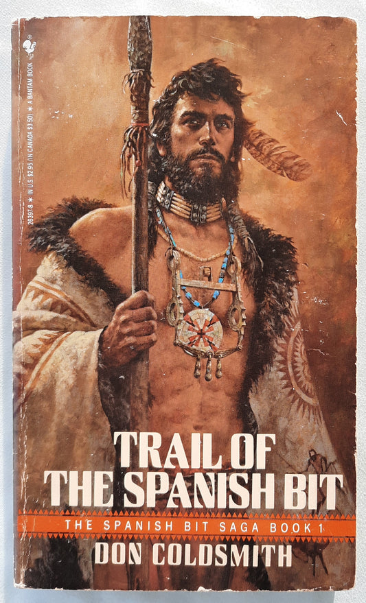 Trail of the Spanish Bit by Don Coldsmith (The Spanish Bit Saga #1, Good, 1987, Pbk, 214 pages, Bantam Books)