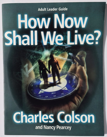 How Now Shall We Live? Adult Leader Kit von Charles Colson; Nancy Pearcy (Gut, 2000, LifeWay Church Resources)