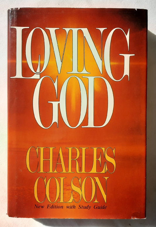 Loving God by Charles Colson (Very good, 1987, HC, 30 pages, Zondervan)