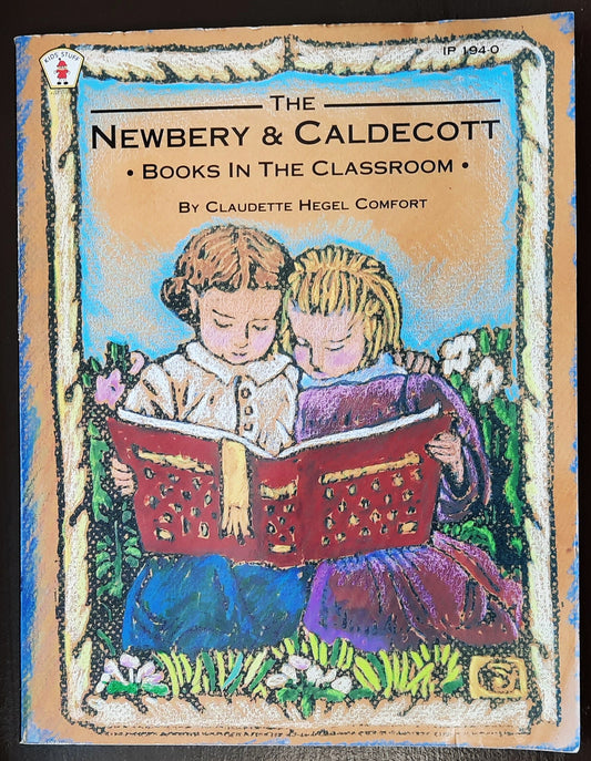 The Newbery & Caldecott Books in the Classroom by Claudette H. Comfort (Good, 1991, Pbk, 143 pages, Incentive)
