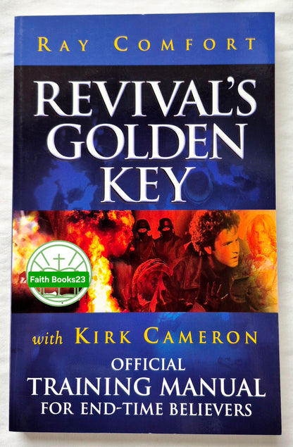 Revival's Golden Key: Official Training Manual for End-Time Believers von Ray Comfort; Kirk Cameron (Sehr gut, 2003, Pbk, 236 S., Bridge-Logos